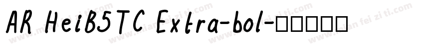 AR HeiB5TC Extra-bol字体转换